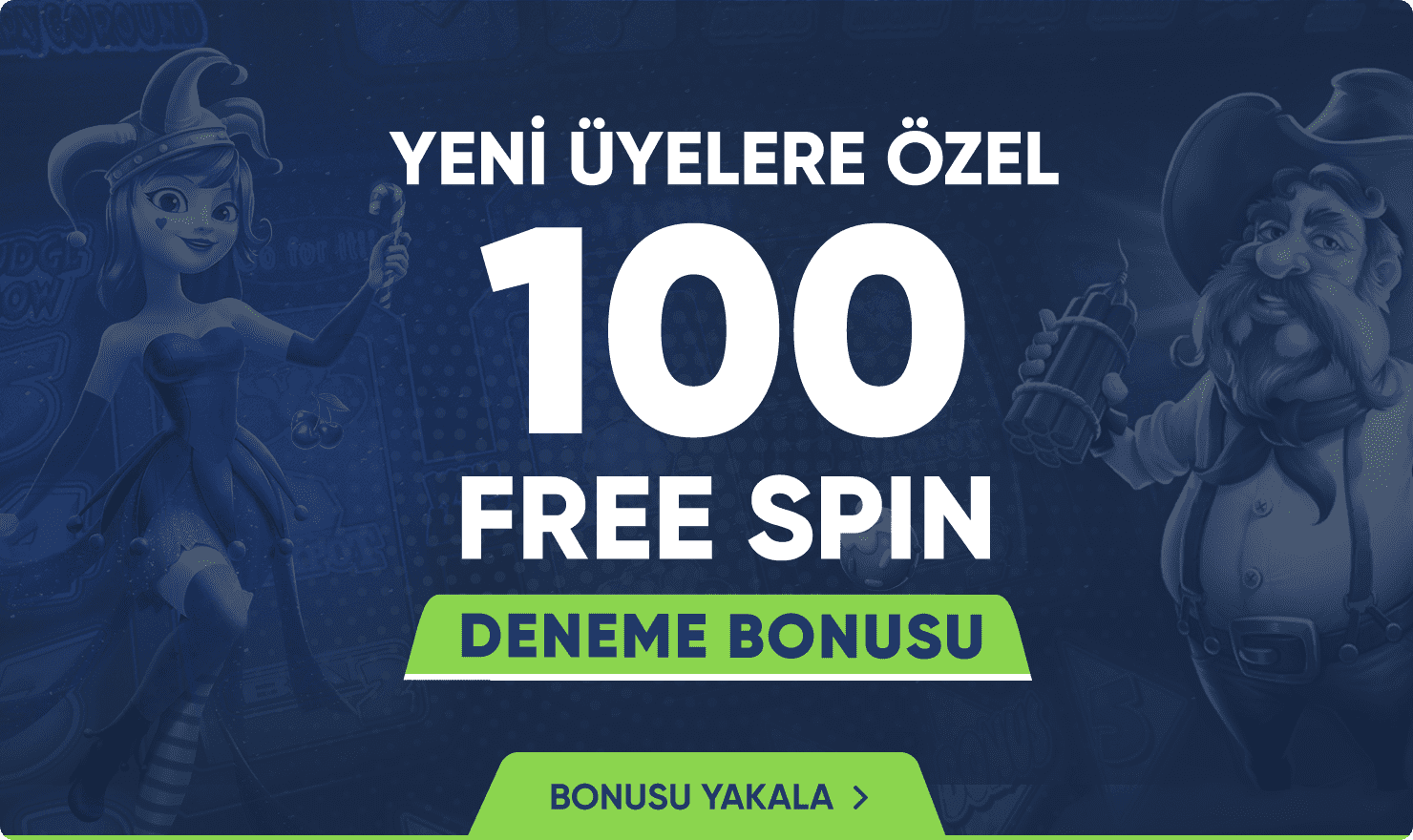 YENI UYELERE 100 FREESPIN !